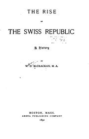 Cover of: The rise of the Swiss republic.: A history