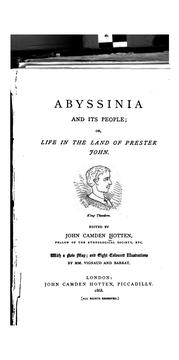 Cover of: Abyssinia and its people; or, Life in the land of Prester John. by John Camden Hotten