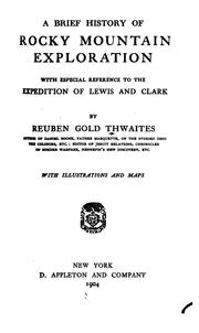 Cover of: brief history of Rocky mountain exploration, with especial reference to the expedition of Lewis and Clark