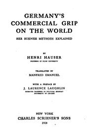Cover of: Germany's commercial grip on the world: her business methods explained
