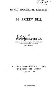 An Old Educational Reformer, Dr Andrew Bell by J. M. D. Meiklejohn