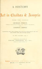 Cover of: A history of art in Chaldæa & Assyria by Georges Perrot, Georges Perrot