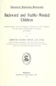 Cover of: Backward and feeble-minded children: clinical studies in the psychology of defectives, with a syllabus for the clinical examination and testing of children