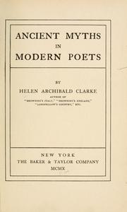 Cover of: Ancient myths in modern poets by Helen Archibald Clarke
