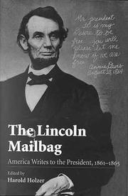 Cover of: The Lincoln Mailbag: America Writes to the President, 1861-1865