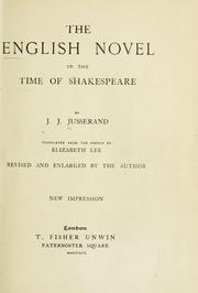 Cover of: The English novel in the time of Shakespeare by Jusserand, J. J.