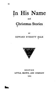 Cover of: In His name by Edward Everett Hale