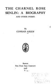 Cover of: The charnel rose. Senlin by Conrad Aiken
