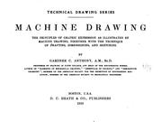 Cover of: Machine drawing: the principles of graphic expression as illustrated by machine drawing, together with the technique of drafting, dimensioning, and sketching
