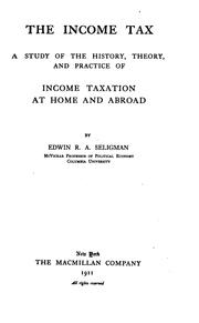Cover of: The income tax by Edwin Robert Anderson Seligman