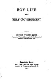 Boy life and self-government by Fiske, George Walter