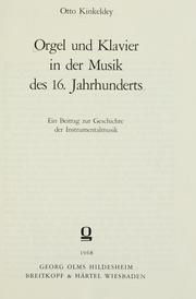 Cover of: Orgel und klavier in der musik des 16. jahrhunderts: ein beitrag zur geschichte der instrumentalmusik