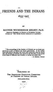 Cover of: Friends and the Indians, 1655-1917 by Rayner Wickersham Kelsey