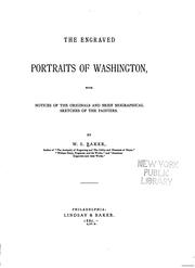 Cover of: The engraved portraits of Washington: with notices of the originals and brief biographical sketches of the painters.