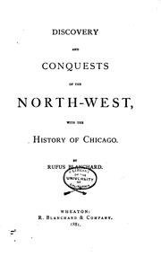 Cover of: Discovery and conquests of the North-west, with the history of Chicago