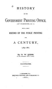 History of the Government Printing Office (at Washington, D.C.) by Robert Washington Kerr