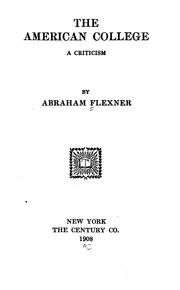 Cover of: The American college, criticism by Abraham Flexner