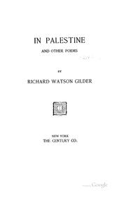 Cover of: In Palestine and other poems | Richard Watson Gilder