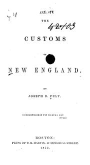 Cover of: The customs of New England by Joseph B. Felt