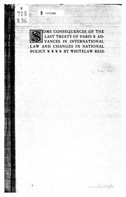 Cover of: Some consequences of the last treaty of Paris: advances in international law and changes in national policy