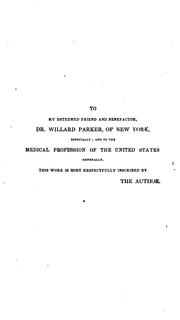 Cover of: History of medical education and institutions in the United States, from the first settlement of the British colonies to the year 1850: with a chapter on the present condition and wants of the profession, and the means necessary for supplng those wants, and elevating the character and extending the usefulness of the whole profession.