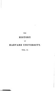Cover of: The history of Harvard university by Quincy, Josiah