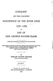 Cover of: Conquest of the country northwest of the river Ohio, 1778-1783, and life of Gen. George Rogers Clark