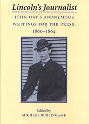 Cover of: Lincoln's Journalist: John Hay's Anonymous Writings for the Press, 1860 - 1864