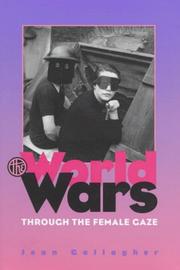 The world wars through the female gaze by Jean Gallagher