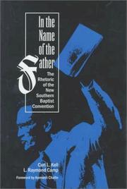 Cover of: In the name of the Father: the rhetoric of the new Southern Baptist Convention