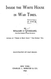 Cover of: Inside the White House in war times by William Osborn Stoddard