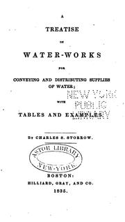 Cover of: A treatise on water-works for conveying and distributing supplies of water: with tables and examples