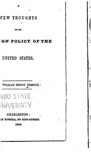 Cover of: A few thoughts on the foreign policy of the United States by William Henry Trescot