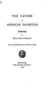 Cover of: The father: or, American Shandyism, a comedy