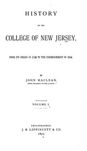 Cover of: History of the College of New Jersey: from its origin in 1746 to the commencement of 1854.