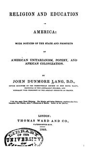 Cover of: Religion and education in America: with notices of the state and prospects of American Unitarianism, popery, and African colonization