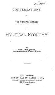 Cover of: Conversations on the principal subjects of political economy | Elder, William