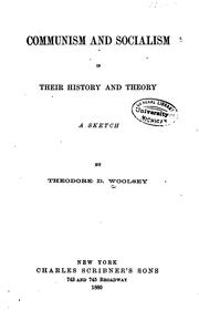 Cover of: Communism and socialism in their history and theory, a sketch by Woolsey, Theodore Dwight