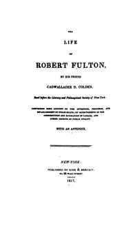 Cover of: The life of Robert Fulton by Cadwallader D. Colden