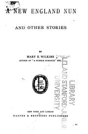 Cover of: A new England nun, and other stories by Mary Eleanor Wilkins Freeman