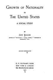 Cover of: Growth of nationality in the United States by Bascom, John
