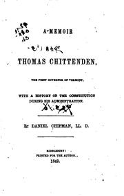 Cover of: A memoir of Thomas Chittenden, the first governor of Vermont: with a history of the constitution during his administration.