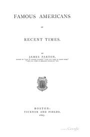 Cover of: Famous Americans of recent times by James Parton