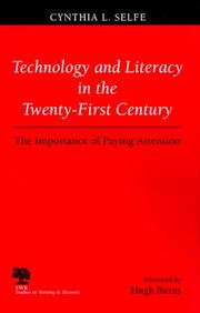 Cover of: Technology and Literacy in the 21st Century by Cynthia L. Selfe