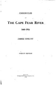 Cover of: Chronicles of the Cape Fear river, 1660-1916 by James Sprunt