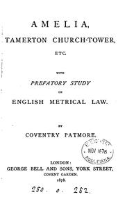 Cover of: Amelia, Tamerton church-tower, etc.: with Prefatory study on English metrical law