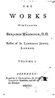 Cover of: The works of the learned Benjamin Whichcote
