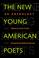 Cover of: The New Young American Poets