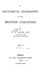 Cover of: A historical geography of the British colonies. by Sir Charles Prestwood Lucas