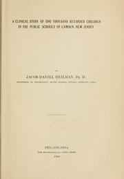 Cover of: A clinical study of one thousand retarded children in the public schools of Camden, New Jersey